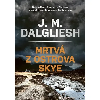 Mrtvá z ostrova Skye - Dalgliesh J. M.
