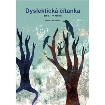 Dyslektická čítanka pro 8. - 9. ročník - Michalová Zdena