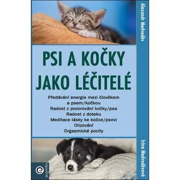 Psi a kočky jako léčitelé - Medveděv Alexandr, Medveděv Irina