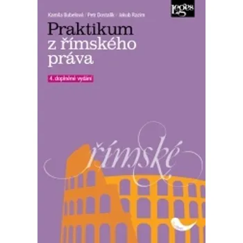 Praktikum z římského práva, 4. vydání - Petr Dostalík (2025, brožovaná)