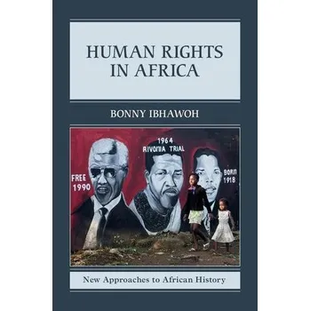 Populárně naučná literatura pro dospělé Human Rights in Africa - Ibhawoh, Bonny (McMaster University, Ontario)