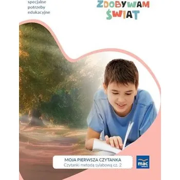 Zdobywam świat. Czytanki metodą sylabową cz.2 - Justyna Hadryś