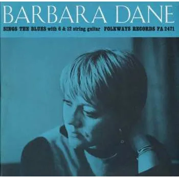 Zahraniční hudba CD Barbara Dane: Sings The Blues With 6 & 12 String Guitar 2012 Custom Made