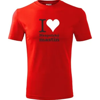 Chlapecké tričko Červené dětské tričko I love Neapolský mastin - dárek pro malého pejskaře / pejskařku - barva červená - velikost 10let
