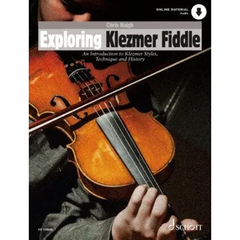 Cizojazyčná kniha Exploring Klezmer Fiddle: An Introduction to Klezmer Styles, Technique and History. violin. – Chris Haigh (EN)