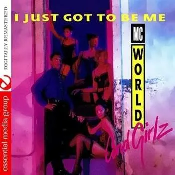 Zahraniční hudba CD M.C. World & The Girlz: I Just Got To Be Me 2017