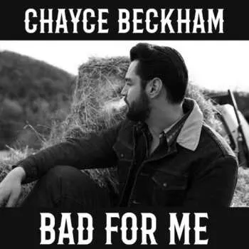Zahraniční hudba LP Chayce Beckham: Bad For Me 2024
