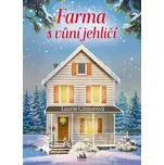 Farma s vůní jehličí - Laurie Gilmorová…
