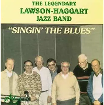 Zahraniční hudba CD Lawson-Haggart Jazz Band: Singin the Blues 2014
