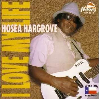 Zahraniční hudba CD Hosea Hargrove: I Love My Life 2006