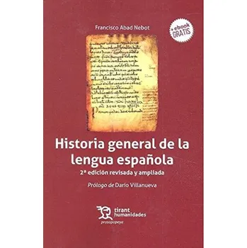 Populárně naučná literatura pro dospělé HISTORIA GENERAL DE LA LENGUA ESPAÑOLA (FRANCISCO ABAD NEBOT)(Pevná)