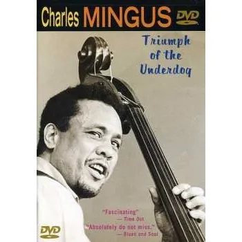 Zahraniční hudba DVD Charles Mingus: Triumph Of The Underdog 1999 Dolby Digital