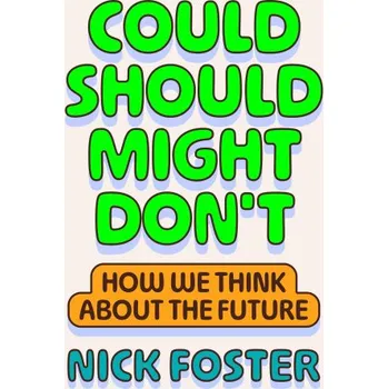 Beletrie pro dospělé COULD SHOULD MIGHT DONT (FOSTER NICK)(Pevná)