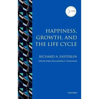 Cizí jazyk Happiness, Growth, and the Life Cycle - Easterlin, Richard A. (University Professor and Professor of Economics, University of Southern California, Los Angeles, USA)