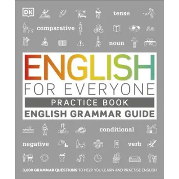 Anglický jazyk English for Everyone English Grammar Guide Practice Book