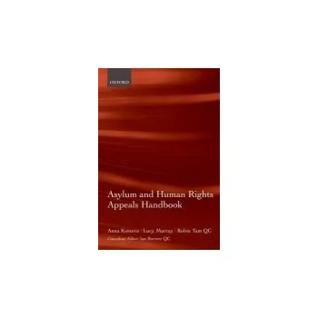 Učebnice Asylum and Human Rights Appeals Handbook - Kotzeva, Anna (, Barrister, 1 Temple Gardens) a Murray, Lucy (, Barrister, 33 Park Place, Cardiff) a Tam QC, QC Robin (, Barrister, 1 Temple Gardens)