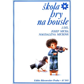 Hudebniny Škola hry na housle II. díl - Josef Micka, Magdaléna Micková (2017, brožovaná)