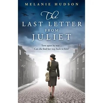 Populárně naučná literatura pro dospělé The Last Letter from Juliet - Hudson, Melanie