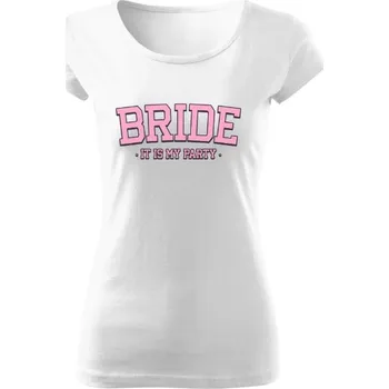 Dámské tričko Tričko s potiskem Nevěsta rozlučka dámské