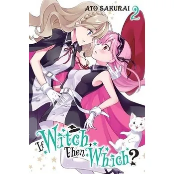 If Witch, Then Which?, Vol. 2 - Sakurai, Ato a Pistillo, Bianca a Cook, Caleb
