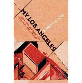 My Los Angeles - Soja, Edward W.