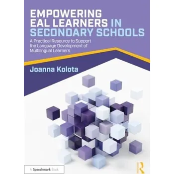 Empowering EAL Learners in Secondary Schools - Kolota, Joanna
