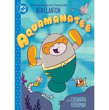 Cizojazyčná kniha Aquamanatee - Clanton, Ben a Federman, Cassandra