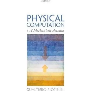 Cizí jazyk Physical Computation - Piccinini, Gualtiero (University of Missouri, St. Louis)