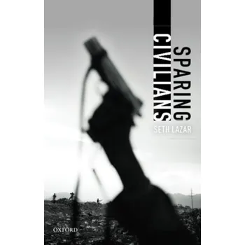 Cizí jazyk Sparing Civilians - Lazar, Seth (Australian National University)