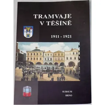 Literární biografie Blumenschein Jan - Tramvaje v Těšíně 1911-1921