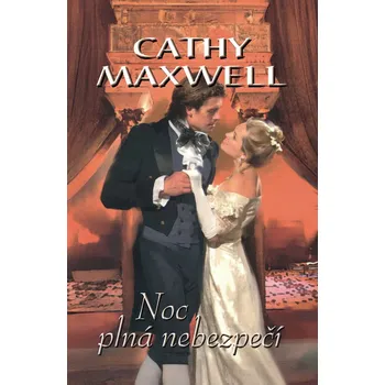 Noc plná nebezpečí (2) - Cathy Maxwell (2022, pevná)