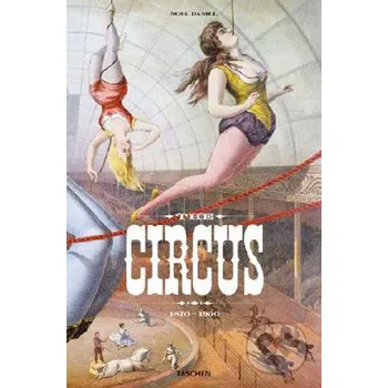 Populárně naučná literatura pro dospělé Circus, 1870-1950 - Taschen Taschen