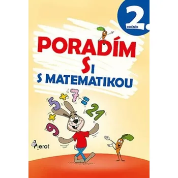 Matematika Poradím si s matematikou 2.ročník - Petr Šulc, Petr Palma