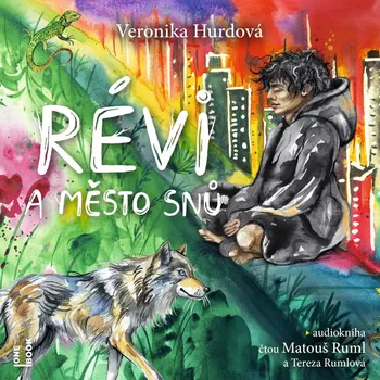 Révi a Město snů - Veronika Hurdová (čte Matouš Ruml a Tereza Rumlová) CDmp3