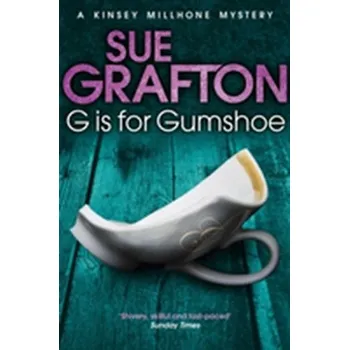 Beletrie pro dospělé G IS FOR GUMSHOE - Sue Grafton