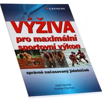 Nakladatelství Grada Výživa pro maximální sportovní výkon (Heidi Skolnik, Andrea Chernus)