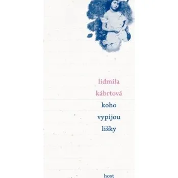 Kniha Koho vypijou lišky - Lidmila Kábrtová (2013) [E-kniha]