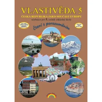 Přírodní věda Vlastivěda 5 zeměpis – učebnice, Čtení s porozuměním - Soňa Hroudová