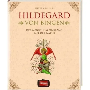 Hildegard von Bingen - Muhr, Gisela