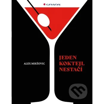 Kniha Jeden koktejl nestačí - Alex Mikšovic Grada