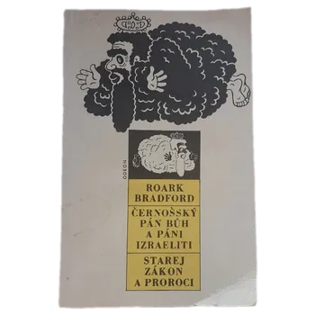 Černošský Pán Bůh a páni Izraeliti Starej zákon a proroci - ANTIKVARIÁT (Roark Bradford)
