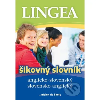 Slovník Anglicko-slovenský a slovensko-anglický šikovný slovník - Lingea Lingea