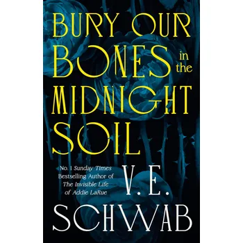 Cizojazyčná kniha Bury Our Bones in the Midnight Soil – V. E. Schwab