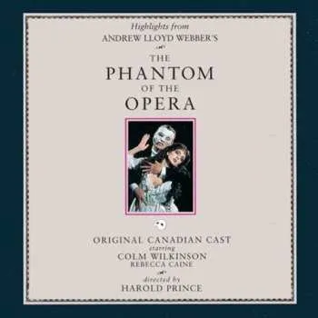 Zahraniční hudba CD "The Phantom Of The Opera" Original Canadian Cast: Highlights From The Phantom Of The Opera - The Original Canadian Cast Recording 2002
