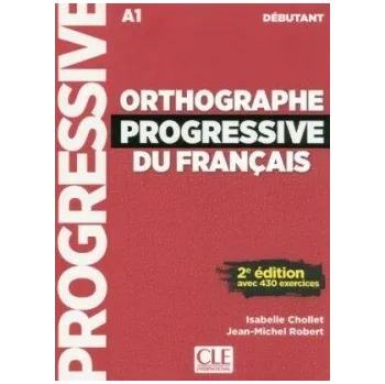 Francouzský jazyk Orthographe progressive du français Niveau débutant 2-e éd. - Chollet Isabelle
