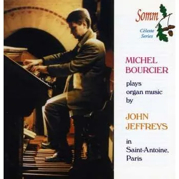 Zahraniční hudba CD John Jeffreys: Michel Boucier Plays Organ Music By John Jeffreys 2018