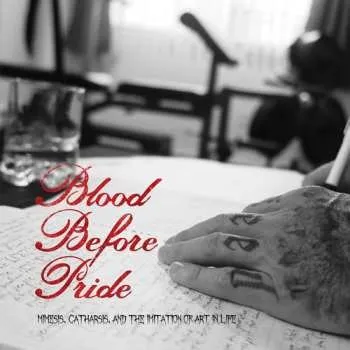 Zahraniční hudba CD Blood Before Pride: Mimesis, Catharsis & The Imitation Of Art In Life 2017