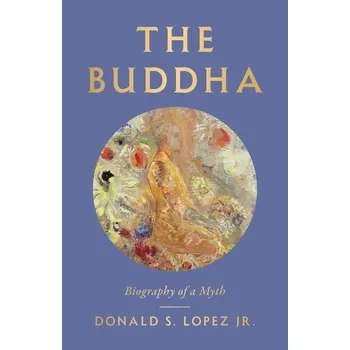 Populárně naučná literatura pro dospělé The Buddha - Donald S. Lopez