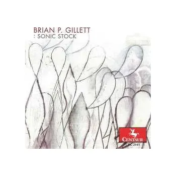 Zahraniční hudba CD Brian P. Gillett: Sonic Stock 2003