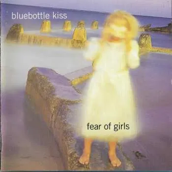 Zahraniční hudba 2LP Bluebottle Kiss: Fear Of Girls 2025